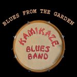 Kamikaze Blues Band - Blues From The Garden (2026)