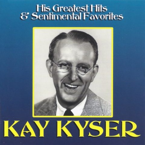 Kay Kyser - His Greatest Hits & Sentimental Favorites (1987)