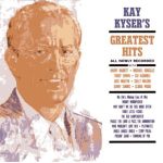 Kay Kyser - Kay Kyser's Greatest Hits (1989)