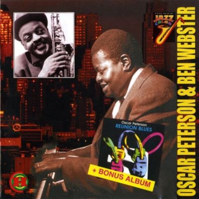 Oscar Peterson & Ben Webster - Platinum: Reunion Blues (2000)