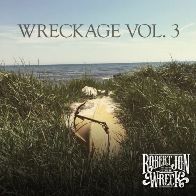 Robert Jon & The Wreck - Wreckage Vol. 3 (2026)