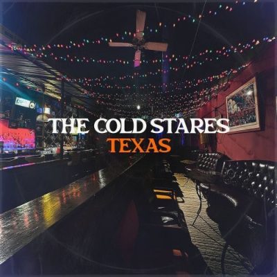 The Cold Stares - Texas (2026)