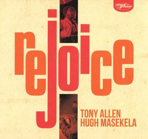 Tony Allen & Hugh Masekela - Rejoice (2020)