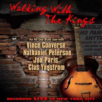 Vince Converse, Nathaniel Peterson, Jon Paris, Clas Yngstrom - Walking with the Kings (2012)
