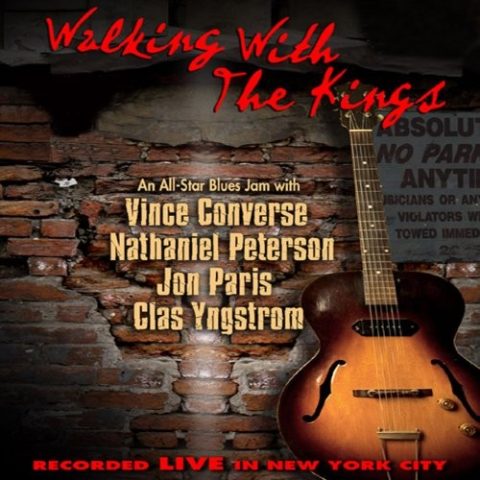 Vince Converse, Nathaniel Peterson, Jon Paris, Clas Yngstrom - Walking with the Kings (2012)