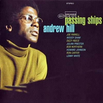Andrew Hill - Passing Ships (2003)
