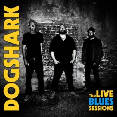 Dogshark - The LIVE BLUES SESSIONS (2026)