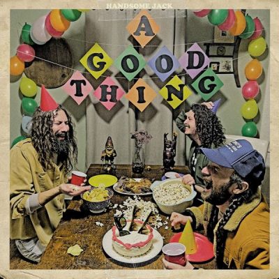 Handsome Jack - A Good Thing (2024)