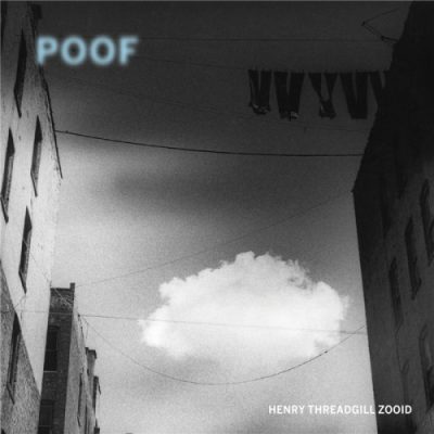 Henry Threadgill Zooid - Poof (2021)