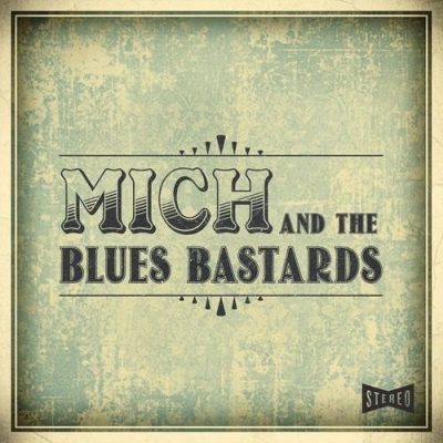 Mich and the Blues Bastards - Mich and the Blues Bastards (2026)