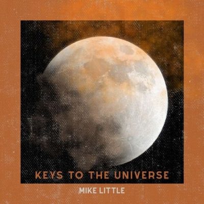 Mike Little - Keys to the Universe (2026)