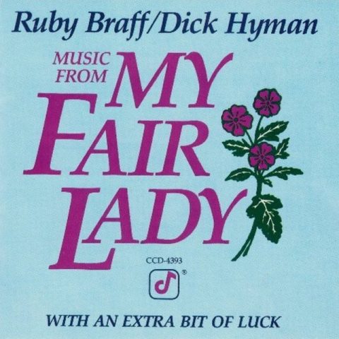 Ruby Braff & Dick Hyman - Music from My Fair Lady (1989)