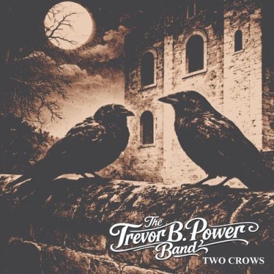 The Trevor B. Power Band - Two Crows (2026)